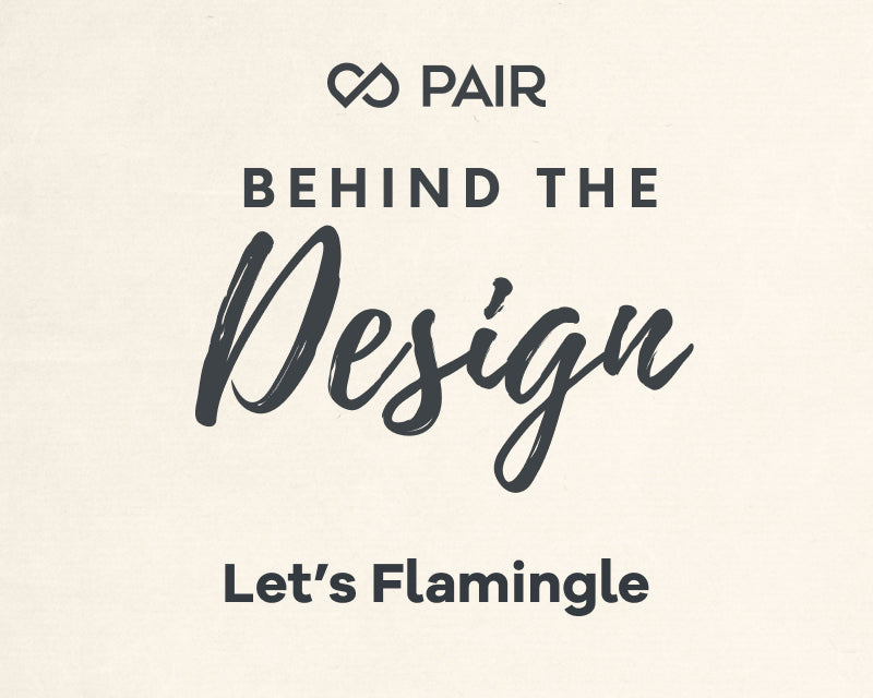 Behind the Design: The Let's Flamingle Collection